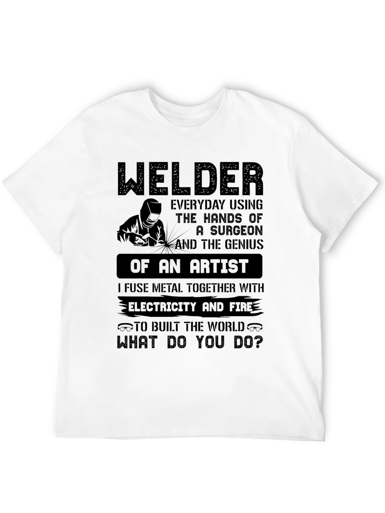 Welder T-Shirt - Built the World
