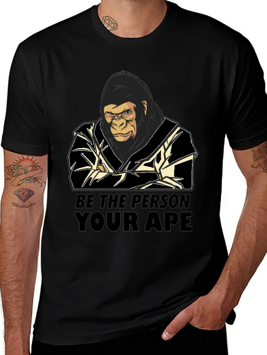 Be The Person Your Ape T-Shirt - Black Cotton Blend