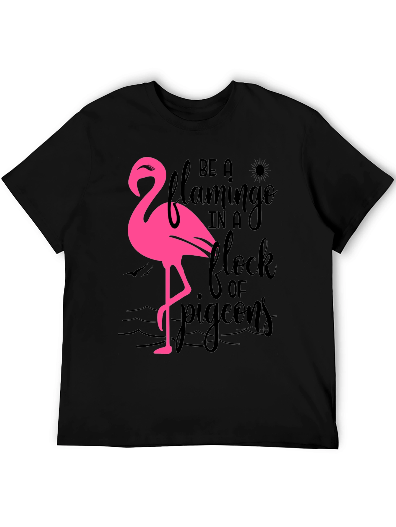 Be a Flamingo T-Shirt Black Cotton Tee