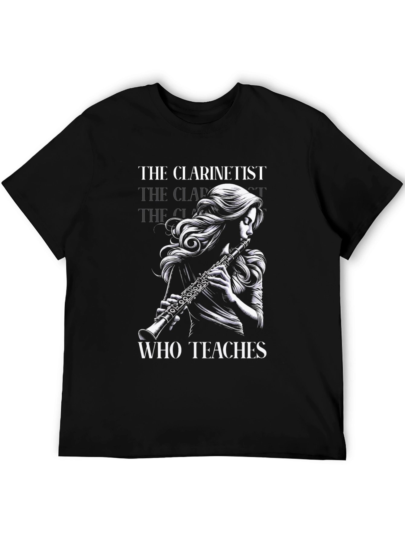 The Clarinetist Who Teaches T-Shirt