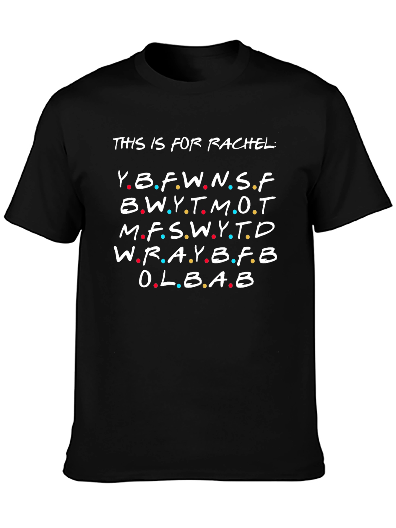 This is For Rachel Friends TV Show T-Shirt