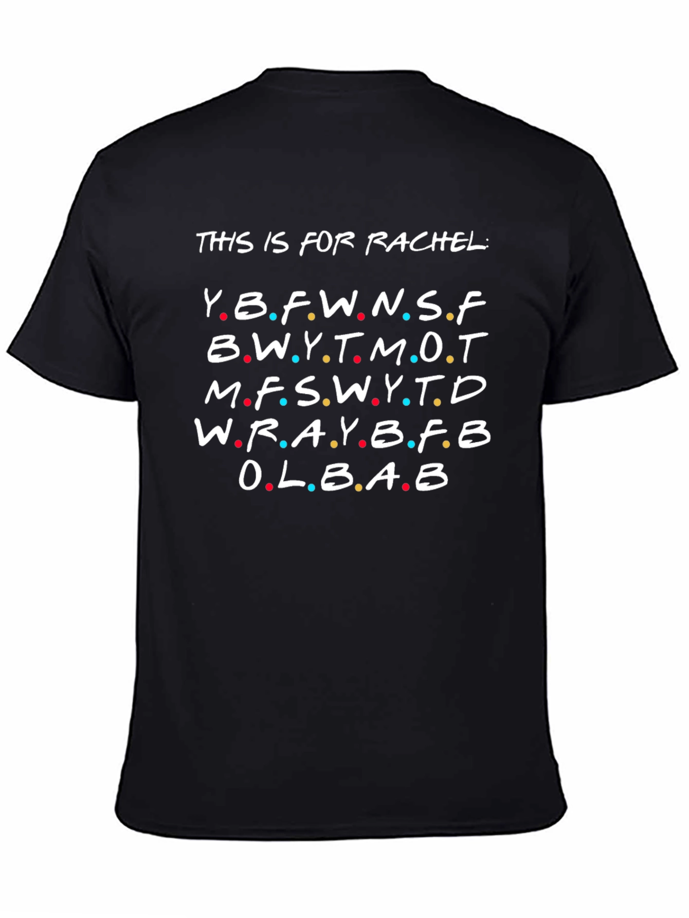 This is For Rachel Friends TV Show T-Shirt