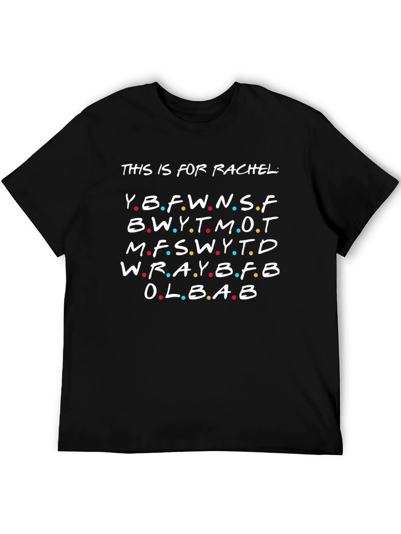 This is For Rachel Friends TV Show T-Shirt