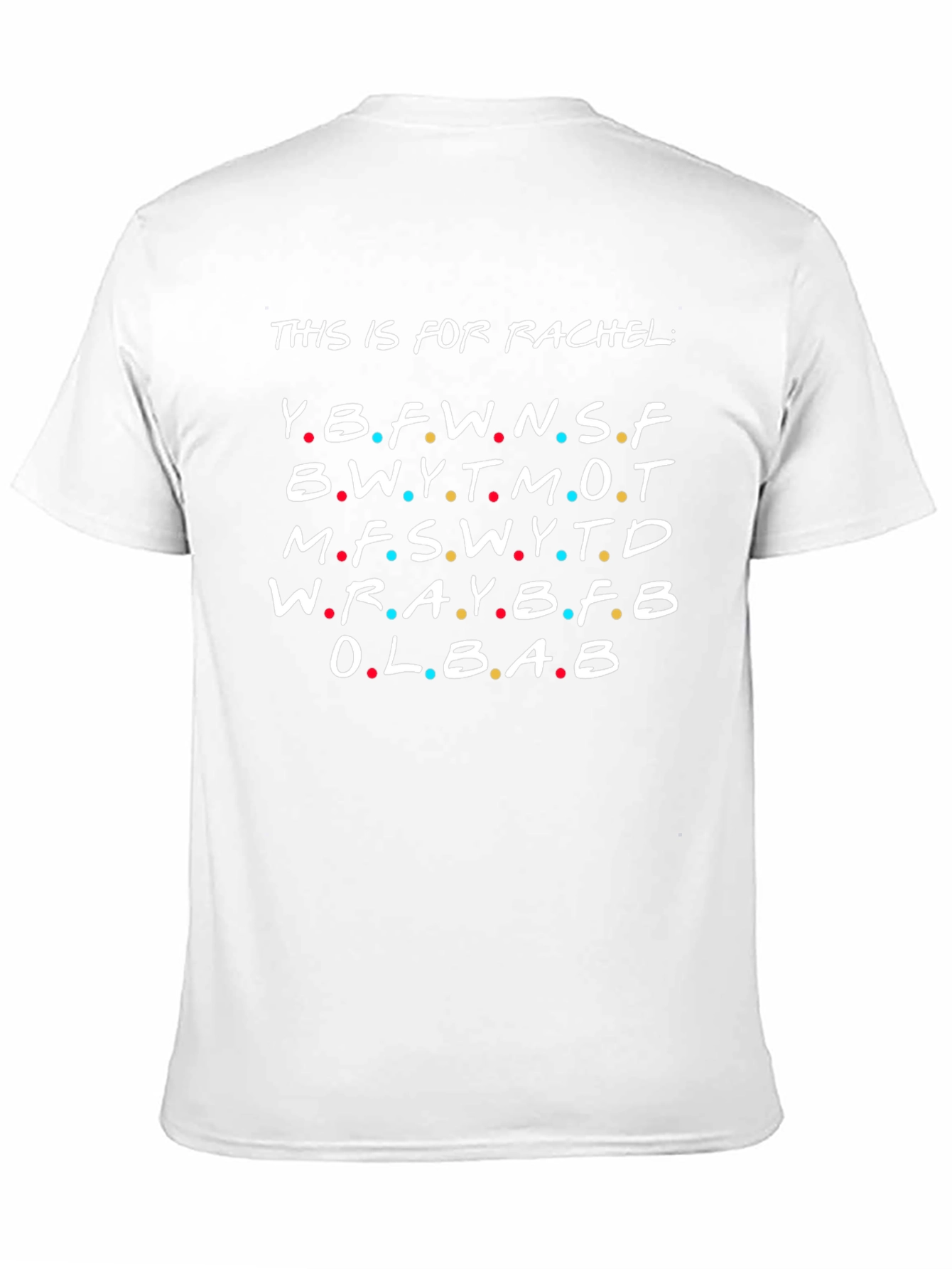 This is For Rachel Friends TV Show T-Shirt