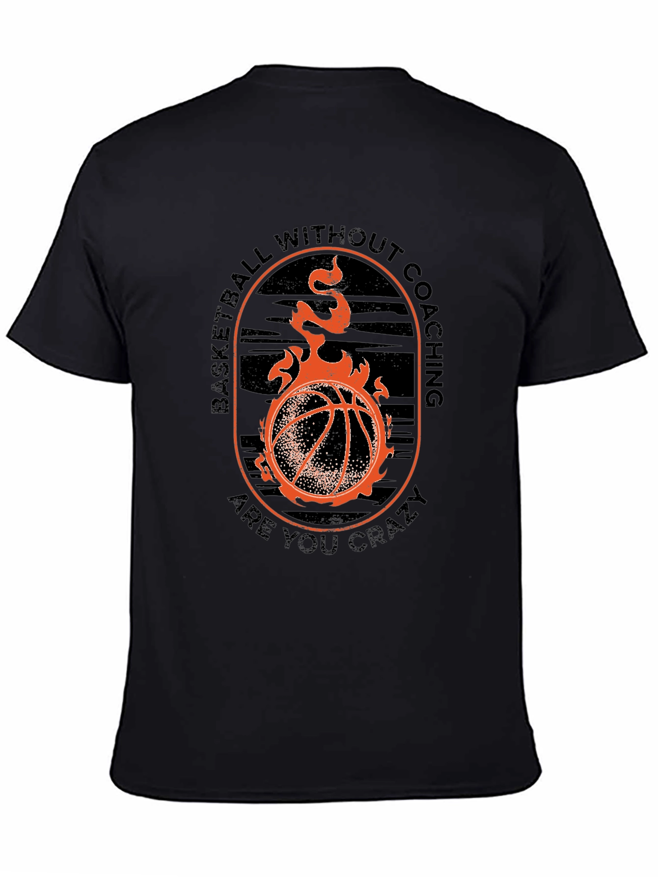 Basketball Fan T-Shirt - Are You Crazy?