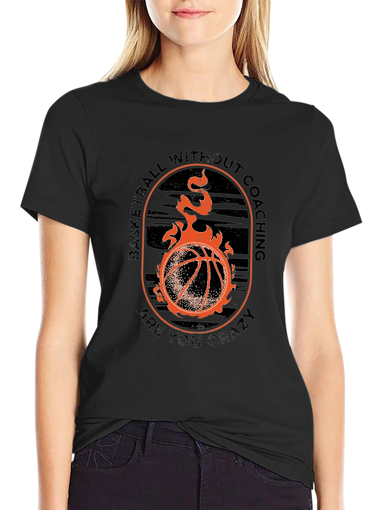 Basketball Fan T-Shirt - Are You Crazy?