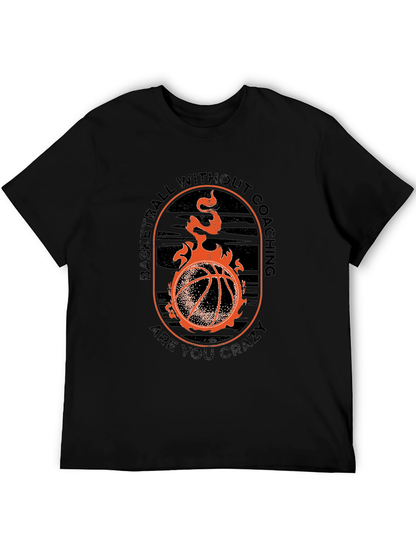 Basketball Fan T-Shirt - Are You Crazy?