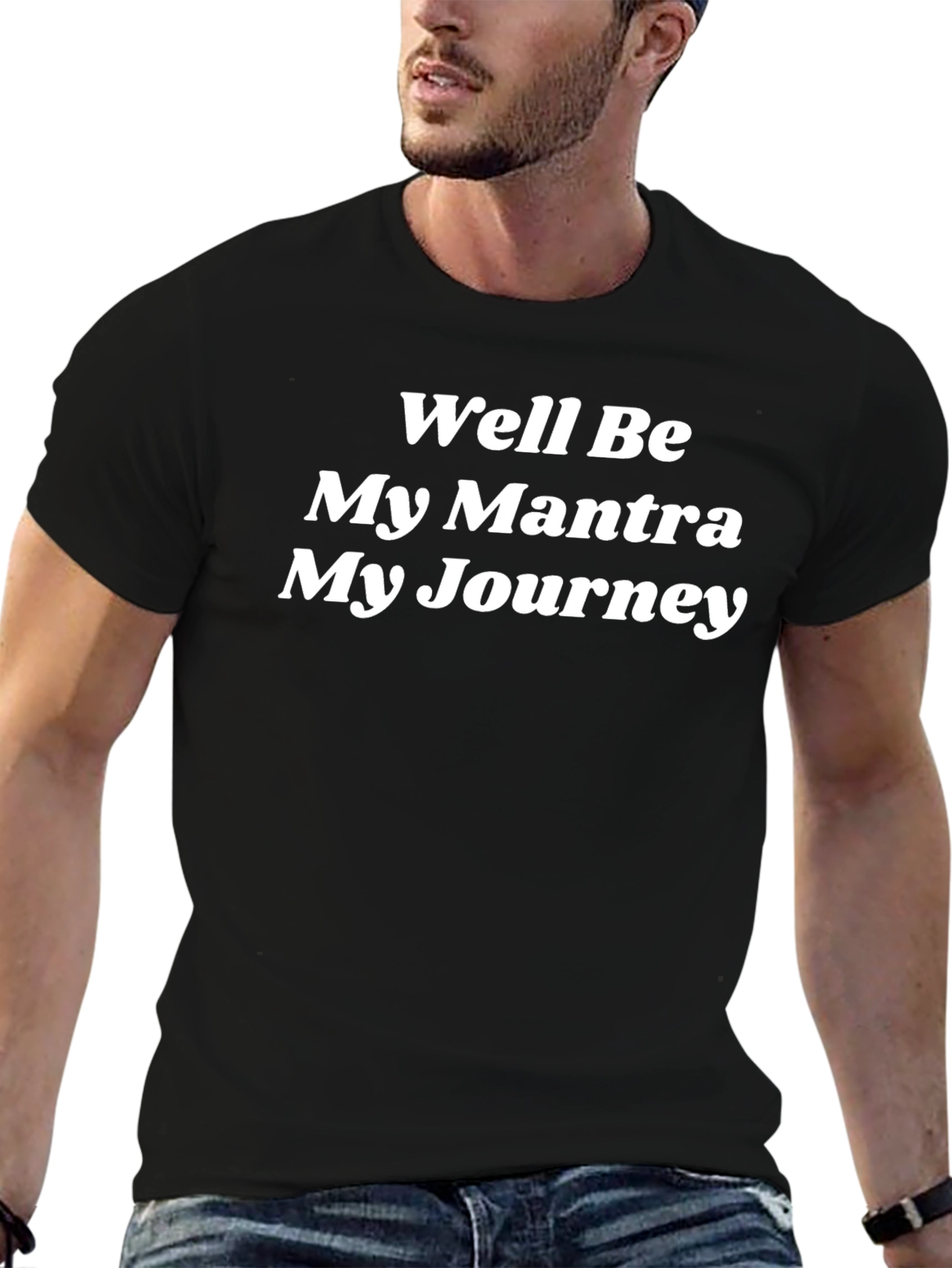Well Be My Mantra My Journey T-Shirt