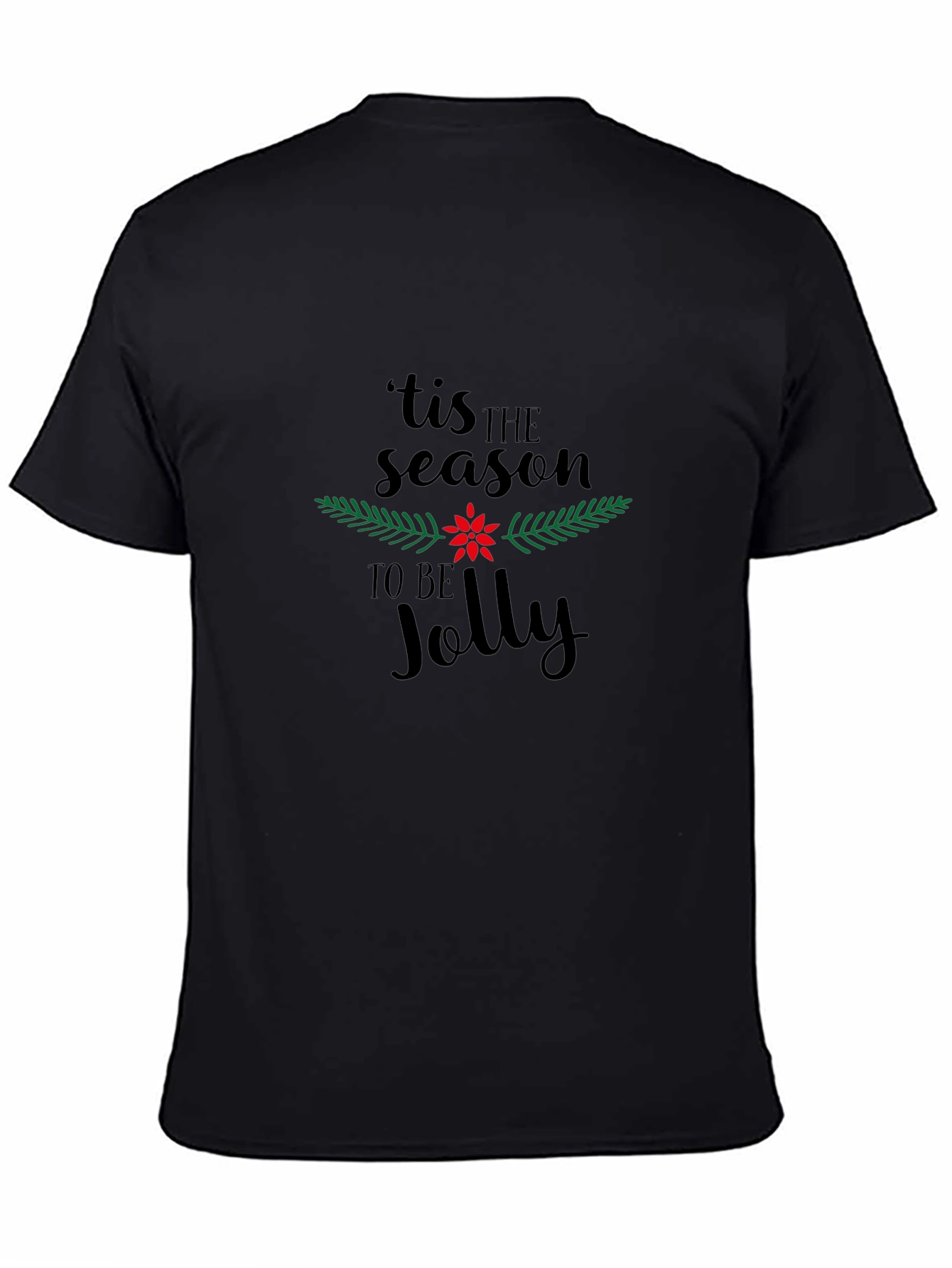 Tis the Season to be Jolly Black T-Shirt