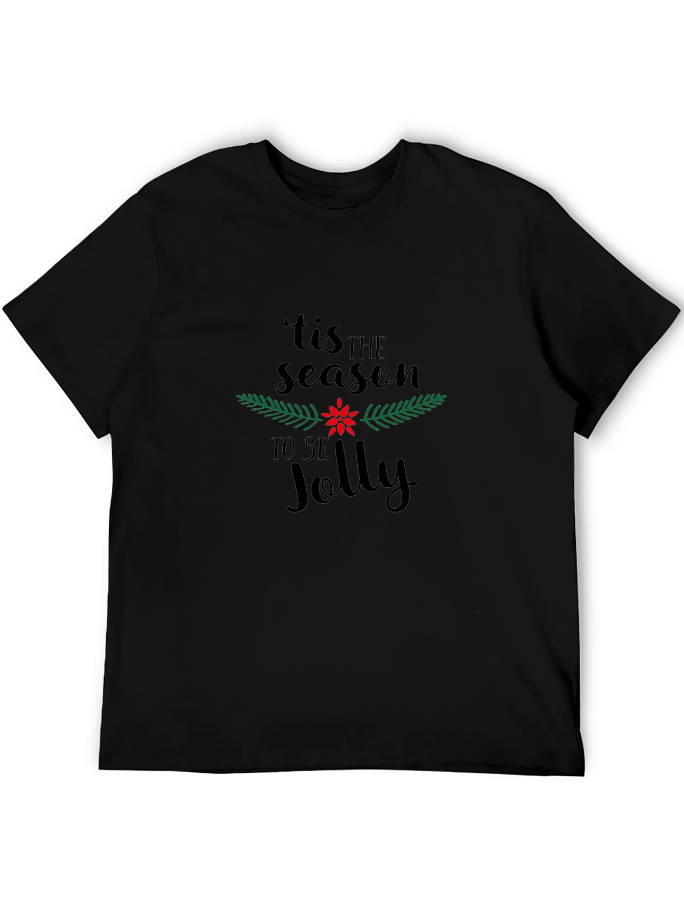 Tis the Season to be Jolly Black T-Shirt