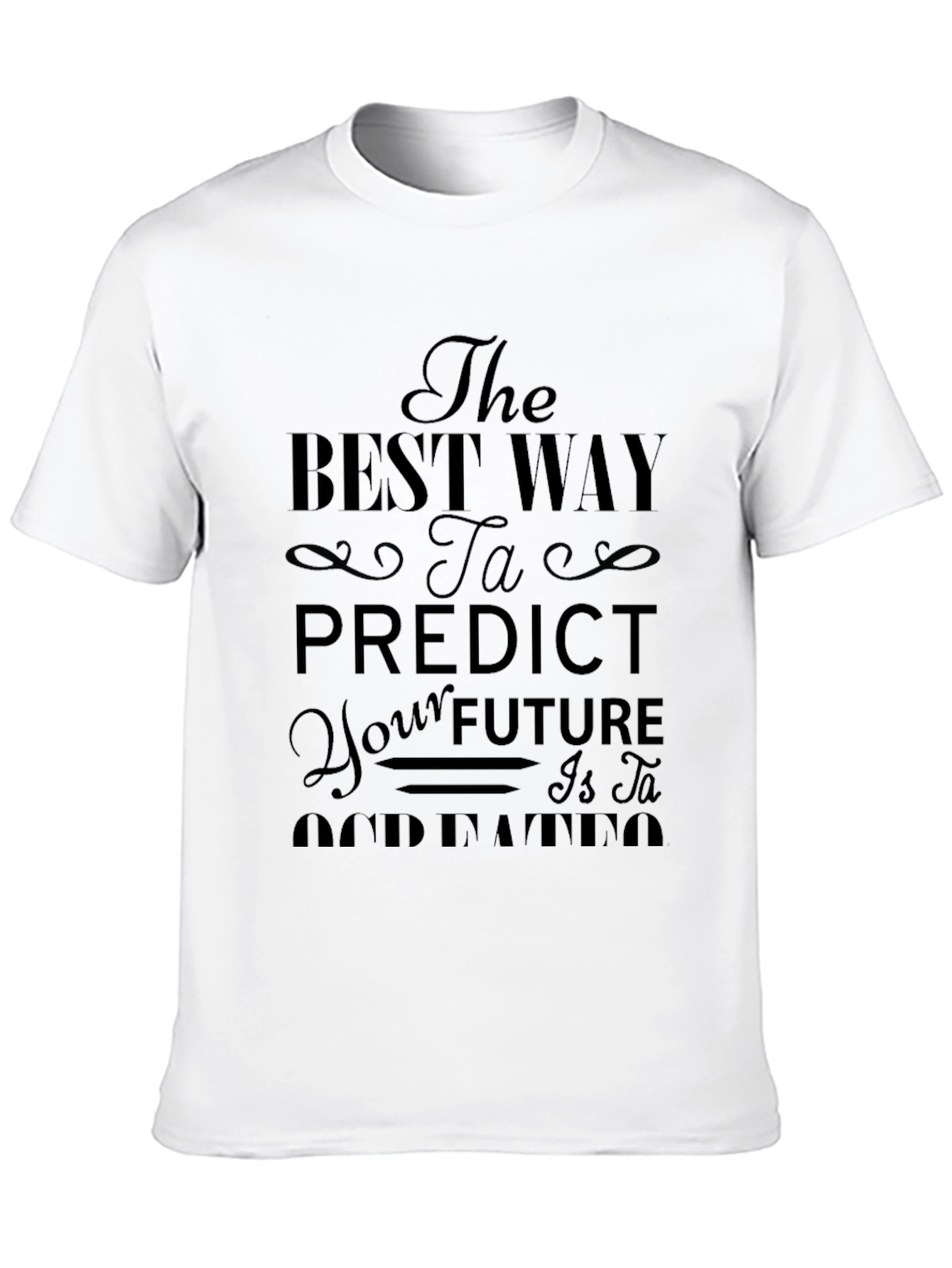 The Best Way to Predict Future Black T-Shirt