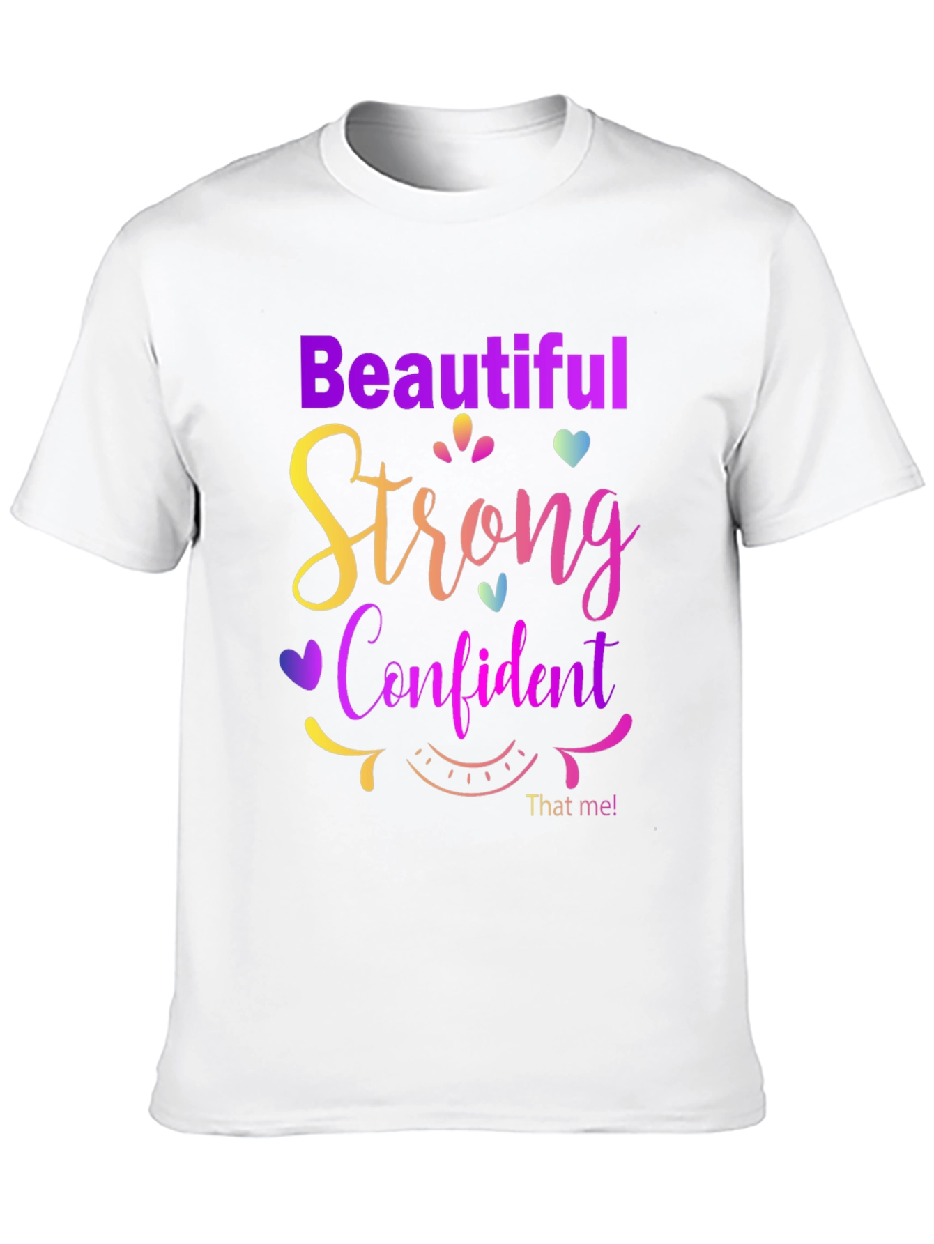 Beautiful Strong Confident T-Shirt