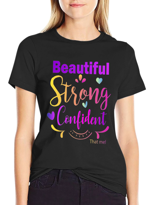 Beautiful Strong Confident T-Shirt