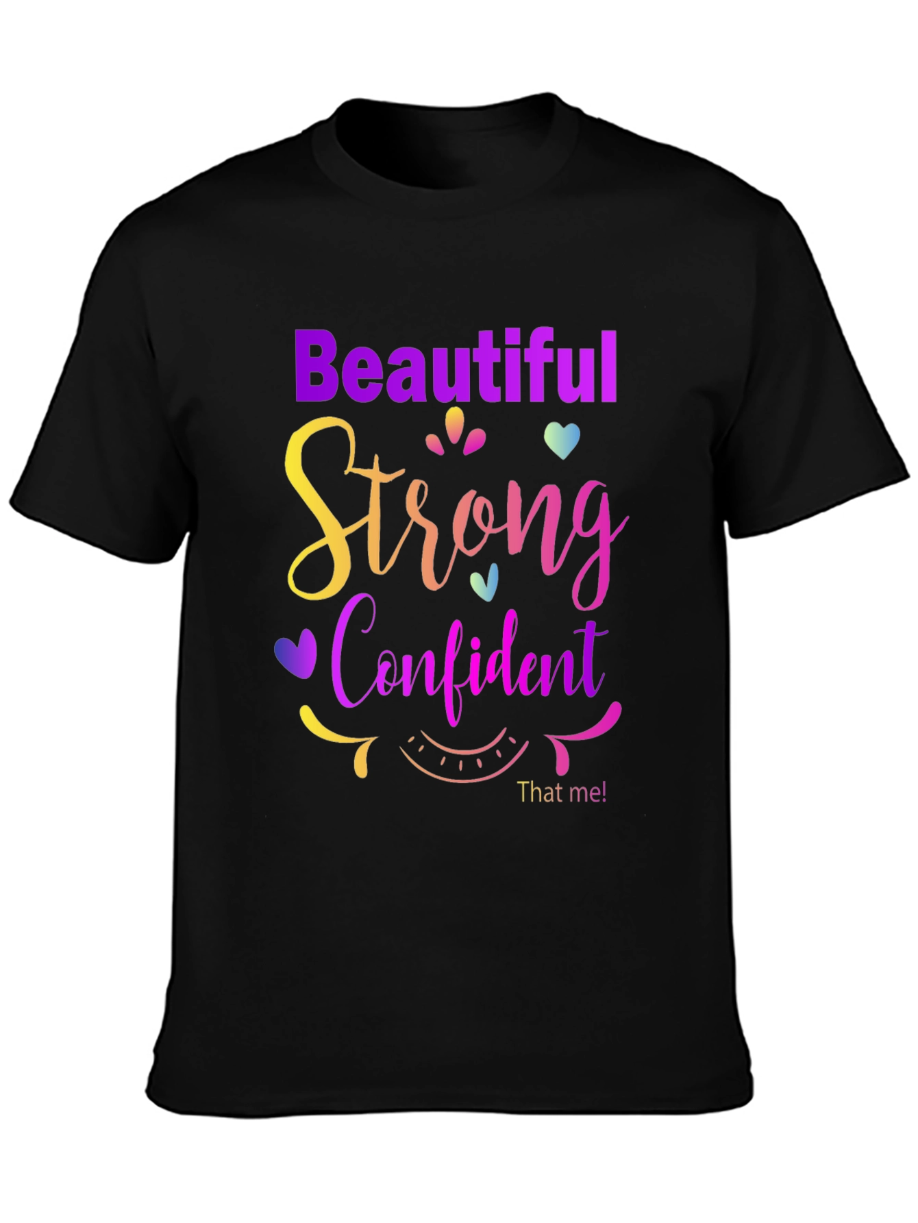 Beautiful Strong Confident T-Shirt