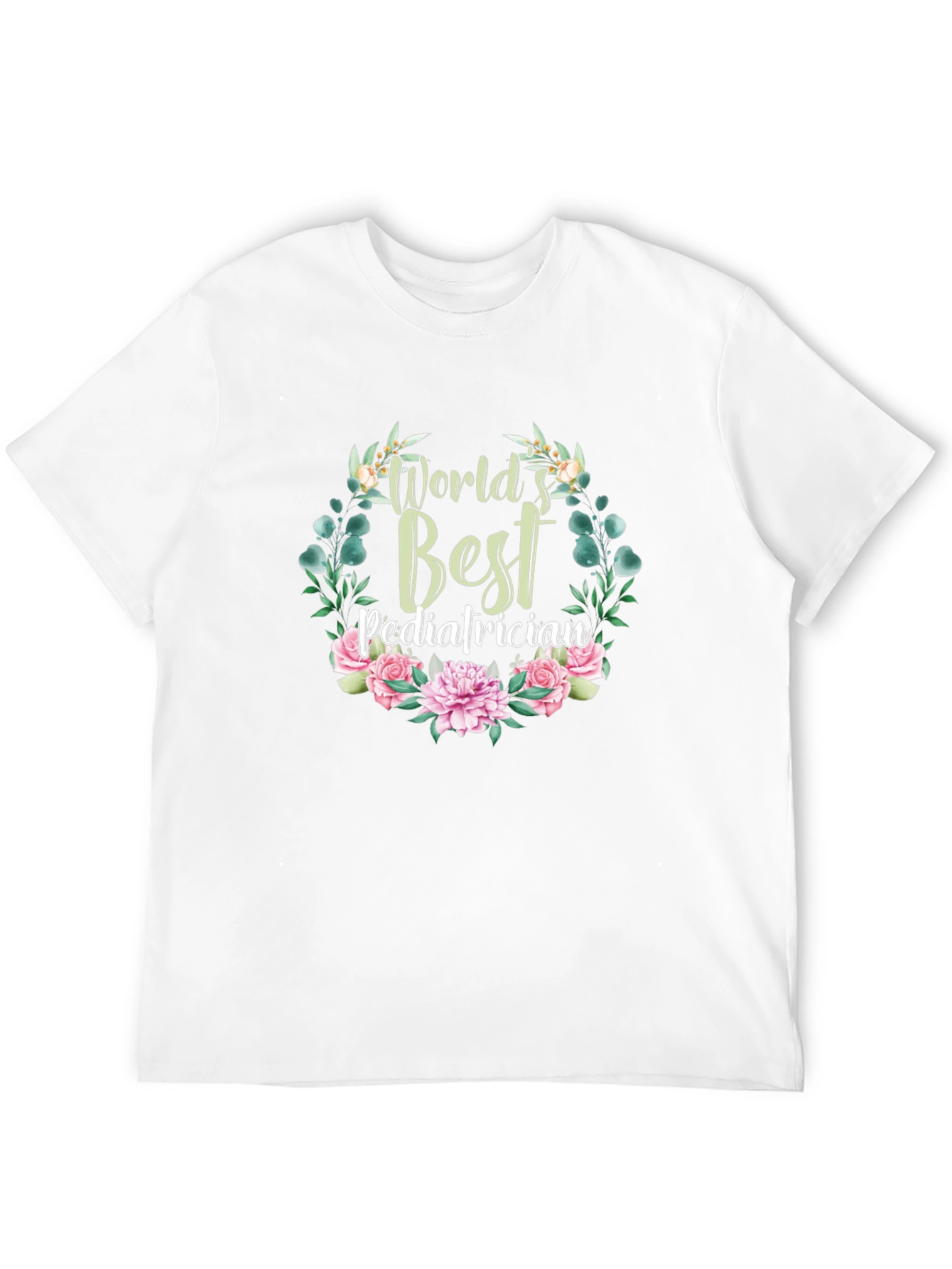 Worlds Best Pediatrician Floral T-Shirt