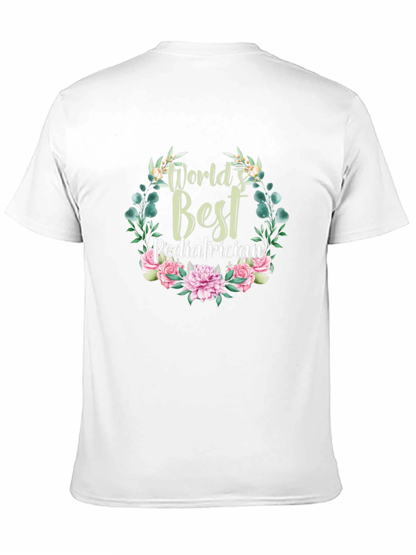 Worlds Best Pediatrician Floral T-Shirt