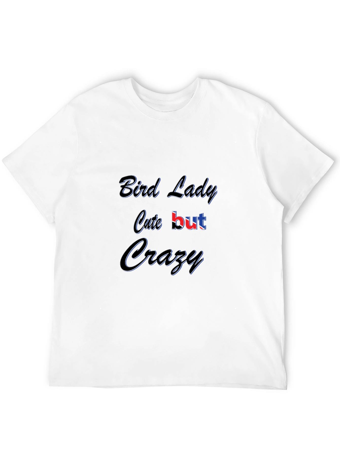 Bird Lady Cute But Crazy Black T-Shirt