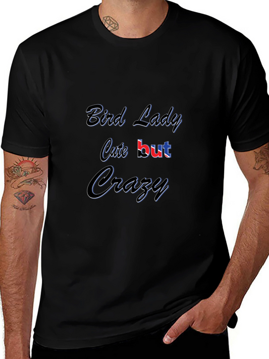 Bird Lady Cute But Crazy Black T-Shirt