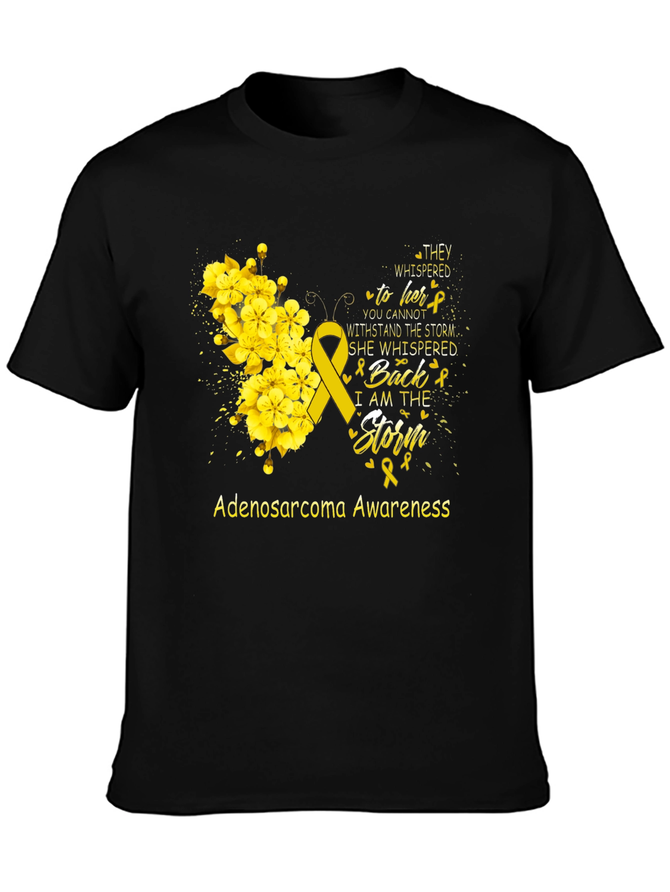 Adenosarcoma Awareness T-Shirt - I Am The Storm