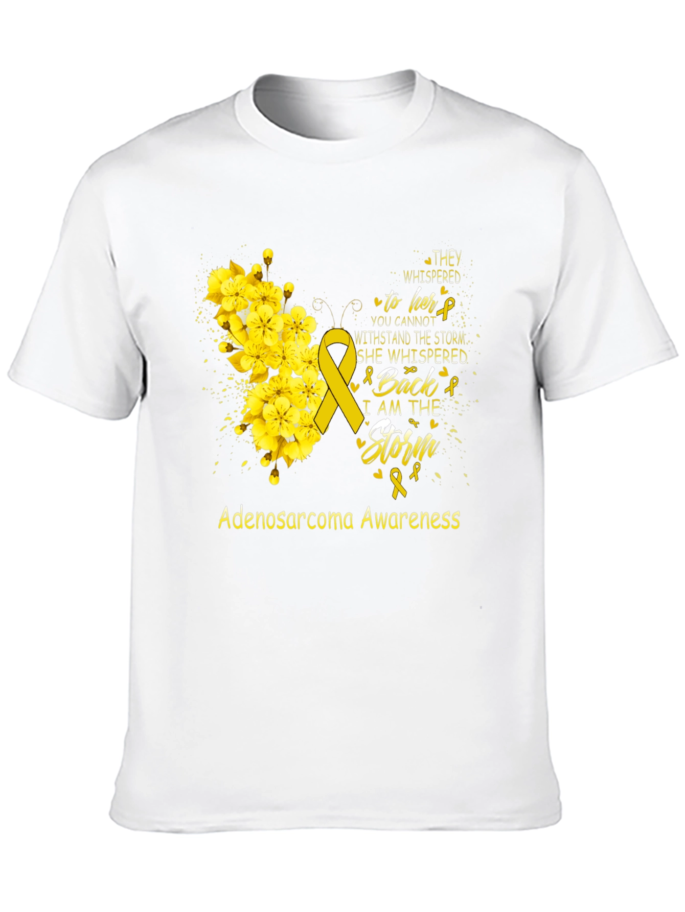 Adenosarcoma Awareness T-Shirt - I Am The Storm