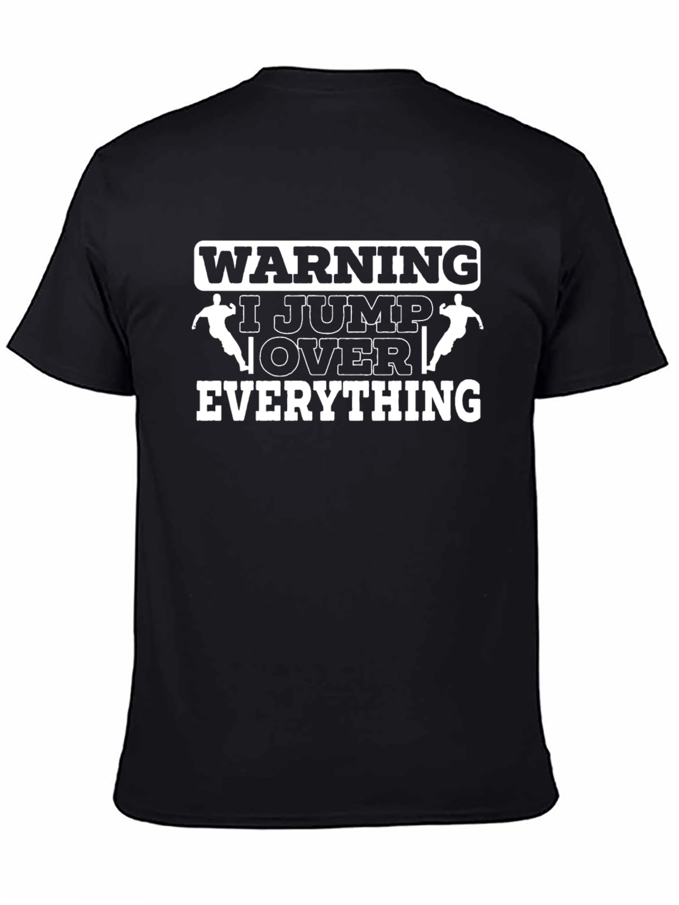 Warning I Jump Over Everything Black T-Shirt