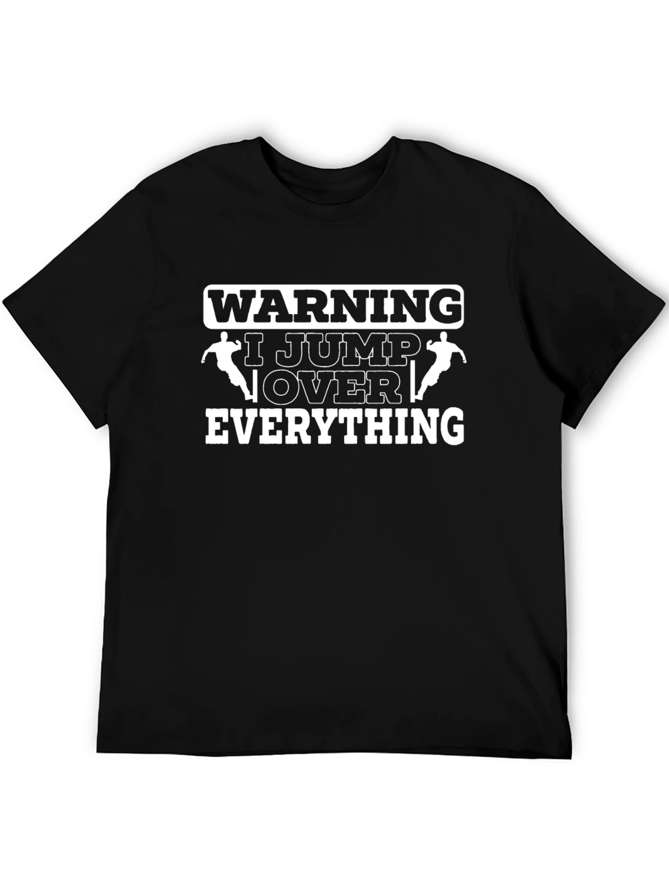 Warning I Jump Over Everything Black T-Shirt