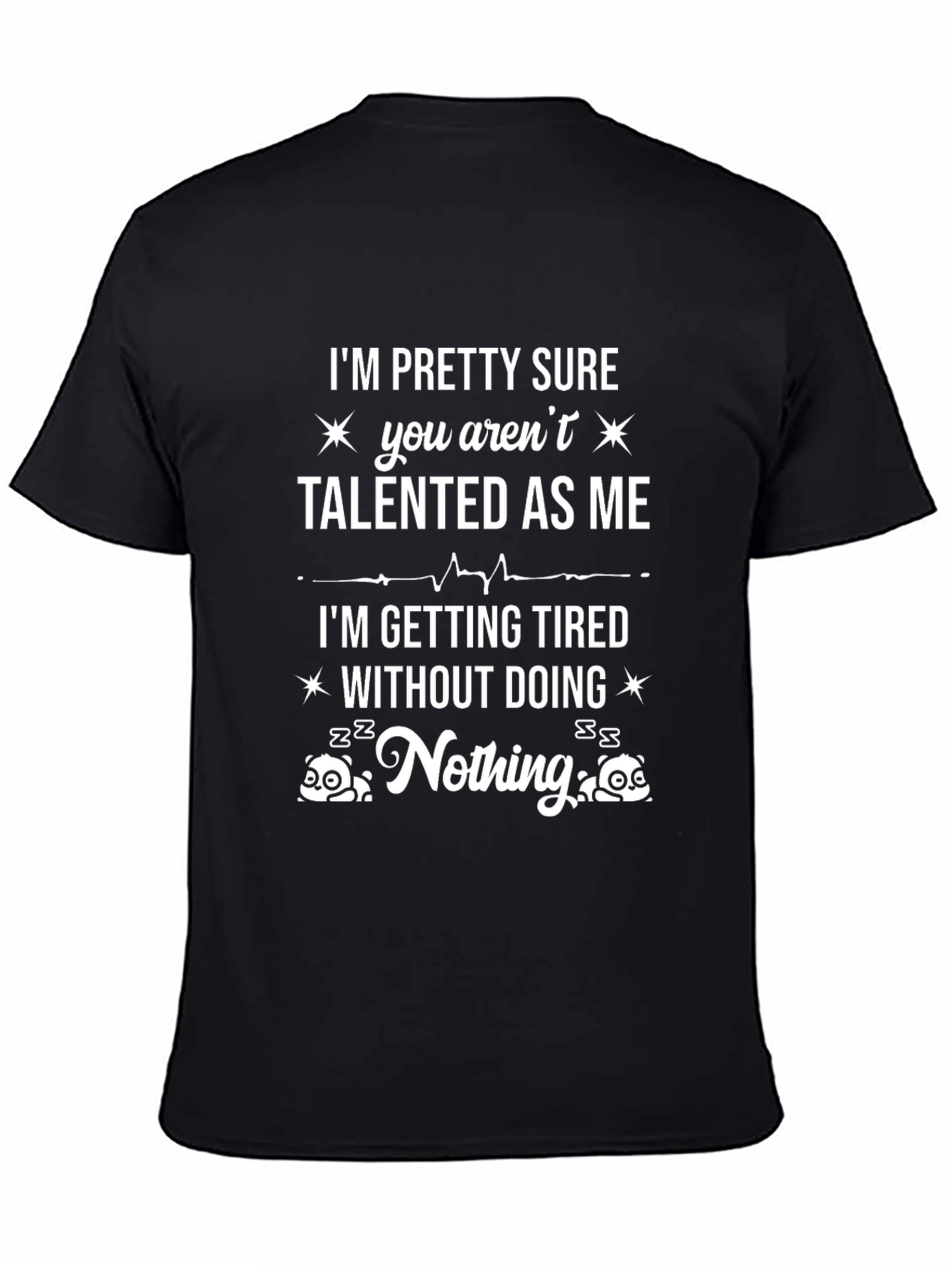 Talented As Me Funny Graphic Tee