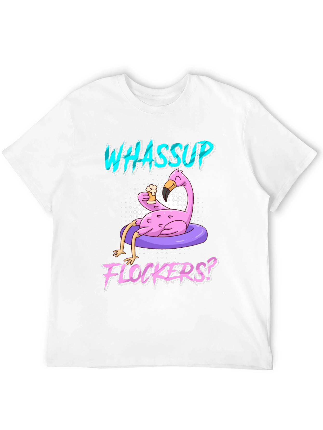 Whassup Flockers? Flamingo T-Shirt