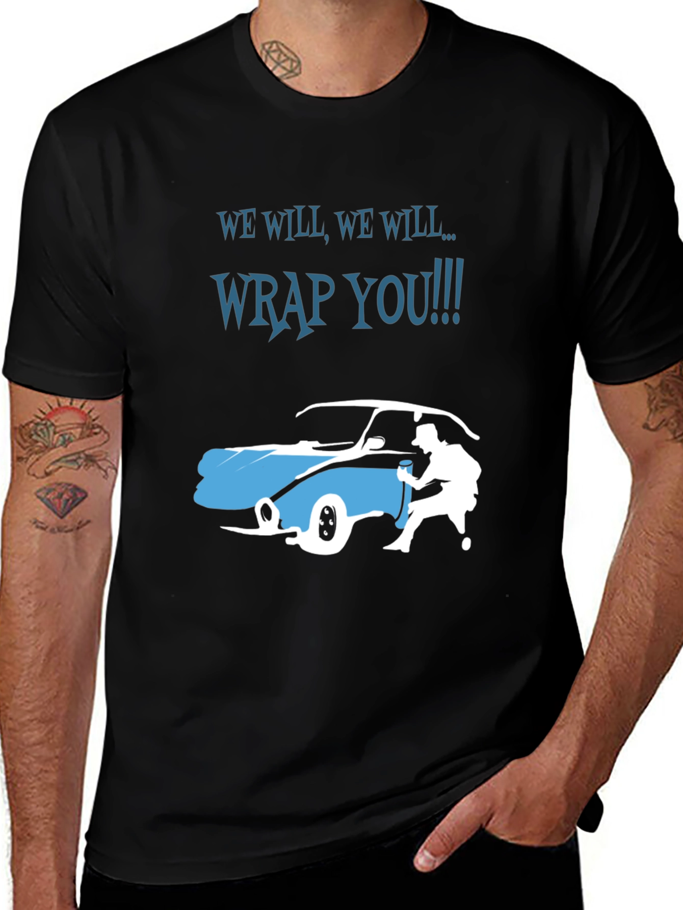 We Will Wrap You T-Shirt - Car Wrapping Tee