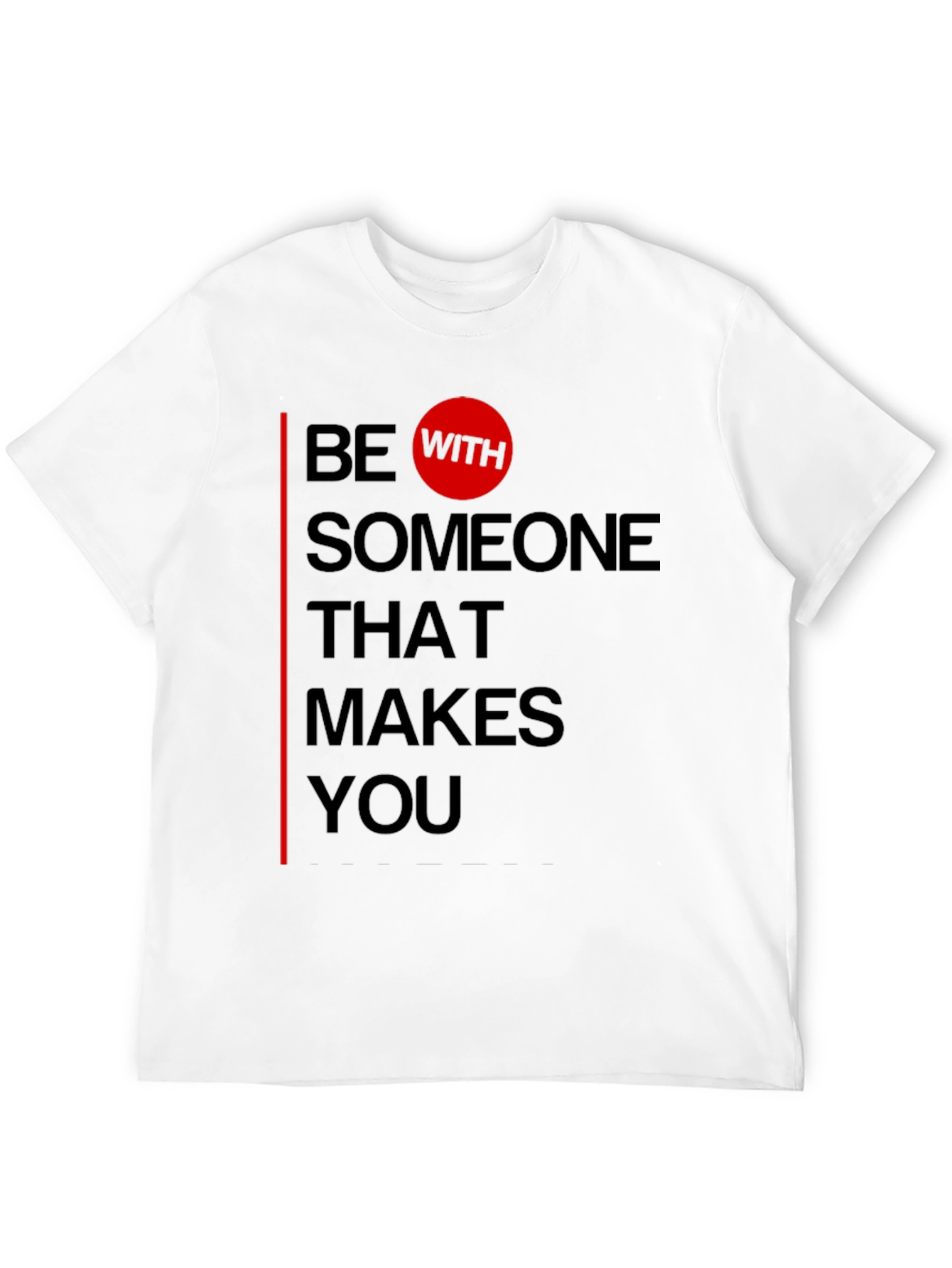 Be With Someone T-Shirt - Black Graphic Tee
