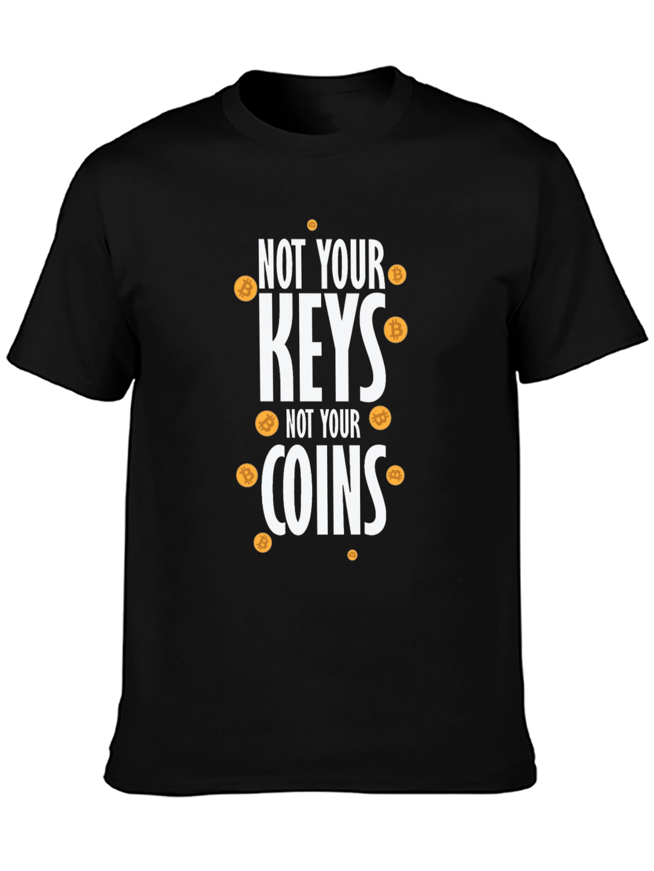 Bitcoin Crypto T-Shirt: Not Your Keys Not Your Coins