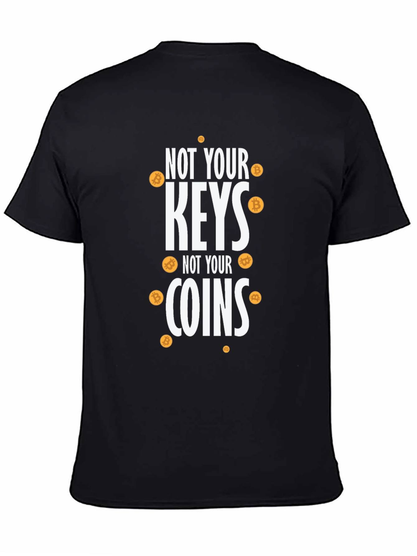Bitcoin Crypto T-Shirt: Not Your Keys Not Your Coins