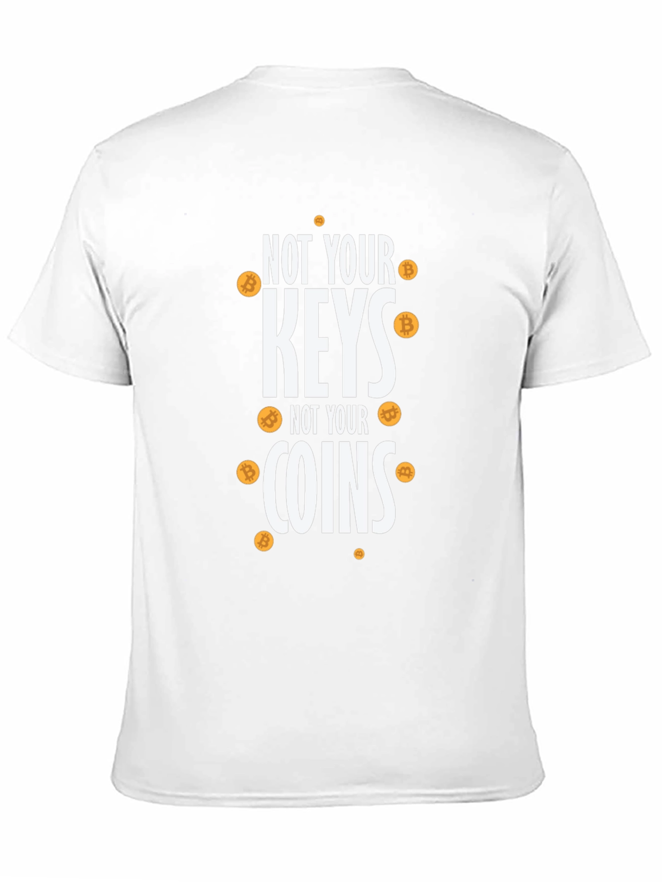 Bitcoin Crypto T-Shirt: Not Your Keys Not Your Coins