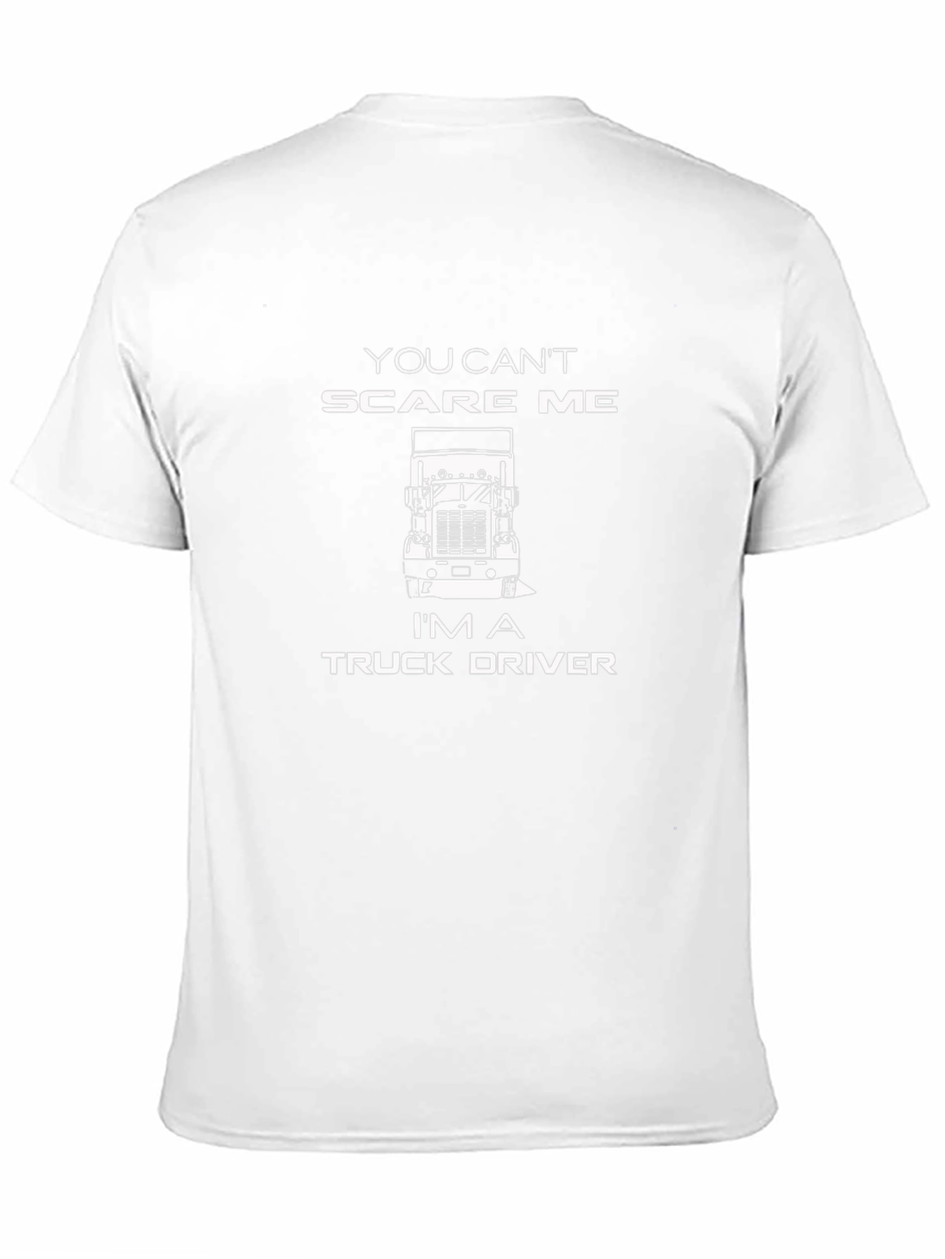 Truck Driver Tee: You Cant Scare Me!