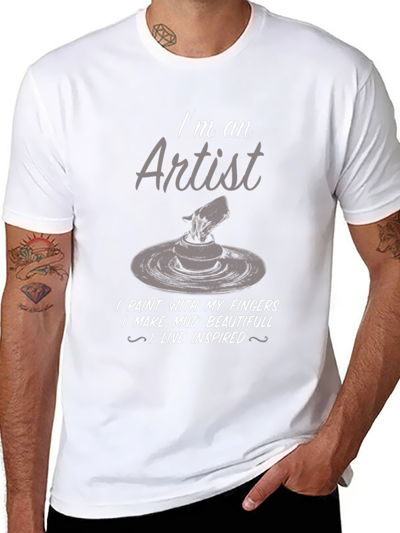 Artist T-Shirt: I Make Mud Beautiful