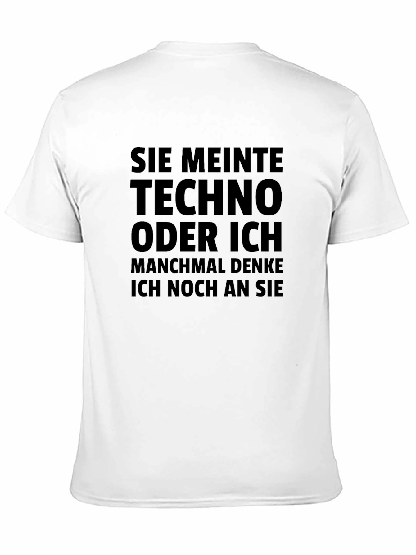 Techno Or Me T-Shirt - German Text Tee