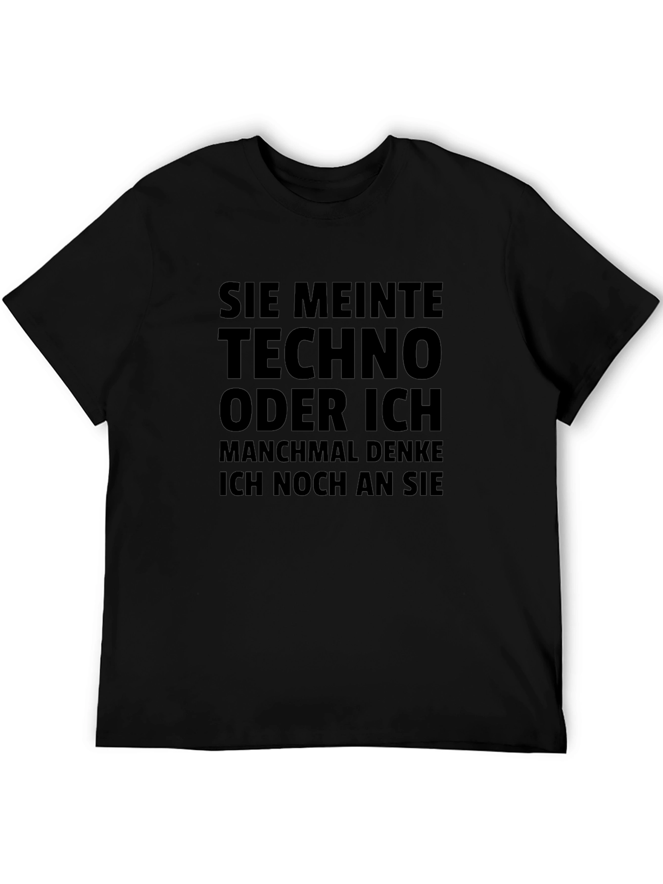 Techno Or Me T-Shirt - German Text Tee