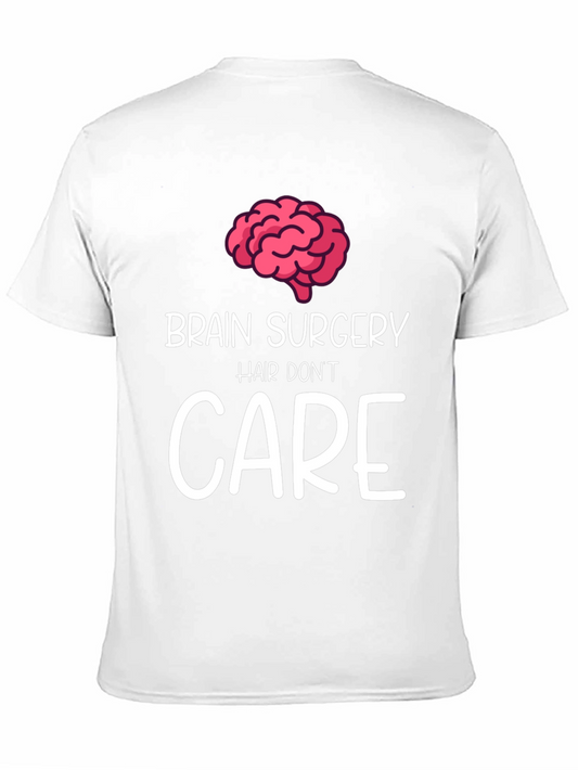 Brain Surgery Hair Dont Care T-Shirt