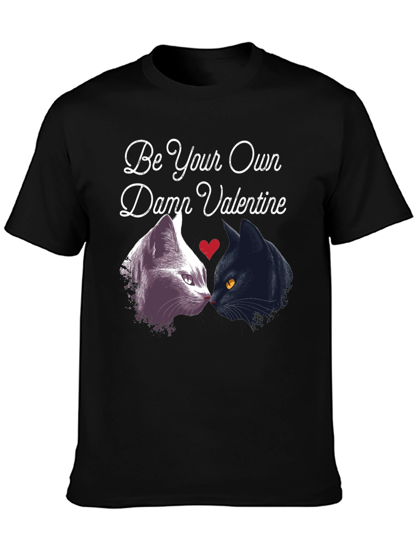 Be Your Own Damn Valentine Black Cat Graphic T-Shirt