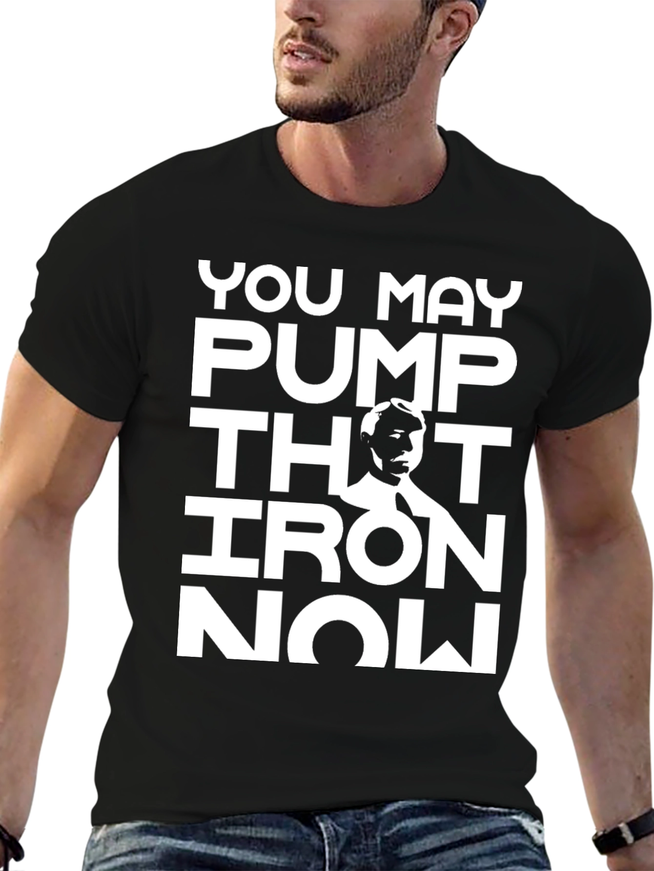 You May Pump That Iron Now T-Shirt