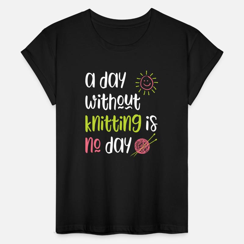 A Day Without Knitting Is No Day