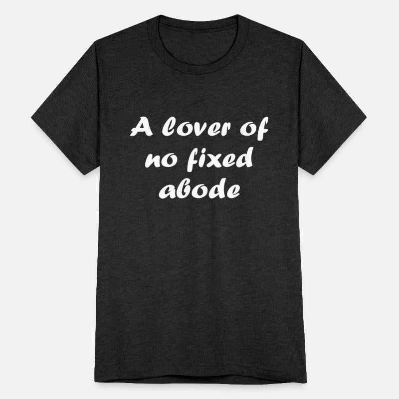 A lover of no fixed abode