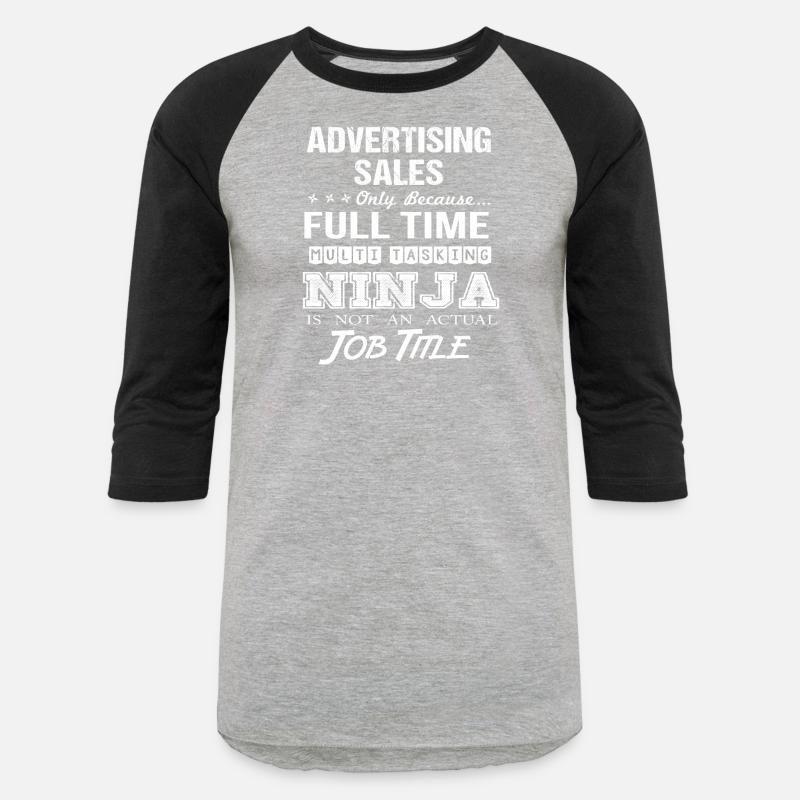 Advertising Sales T Shirt - Multitasking Ninja Job
