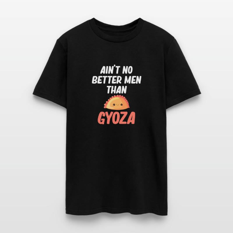 Ain't No Better Men Than Gyoza Chinese