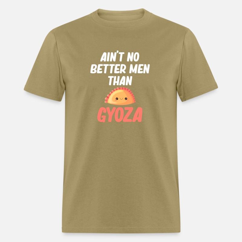 Ain't No Better Men Than Gyoza Chinese