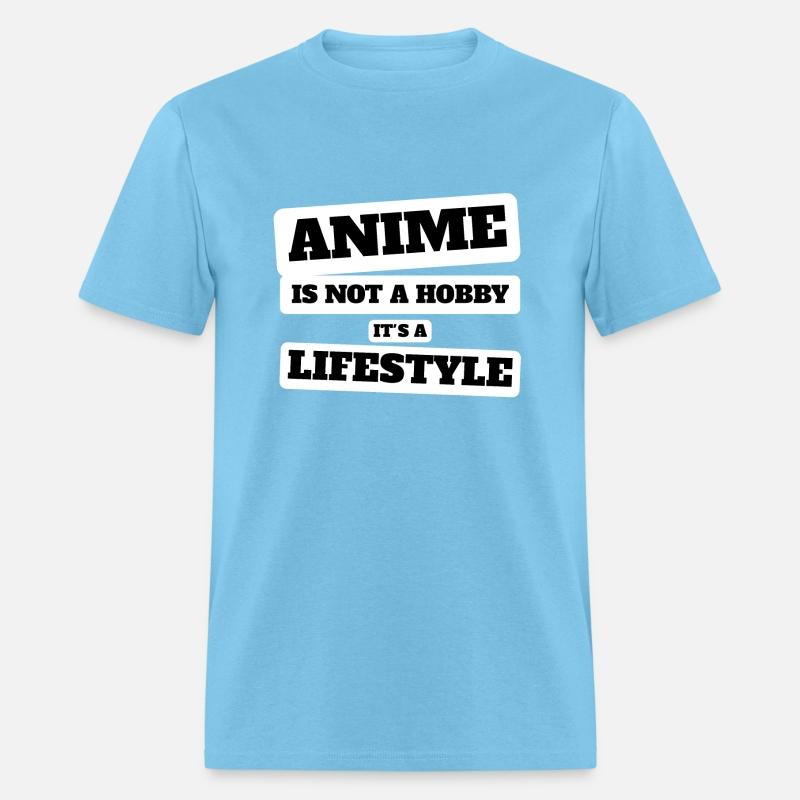 Anime is not a hobby it's a lifestyle. anime lover