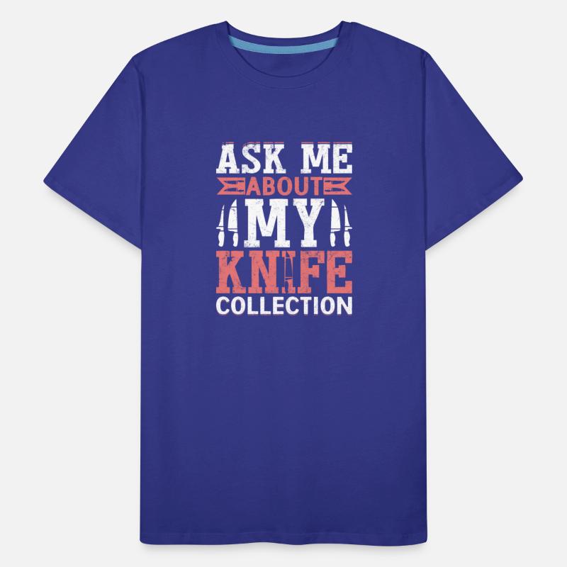 Ask Me About My Knife Collection Hobby Knife Colle