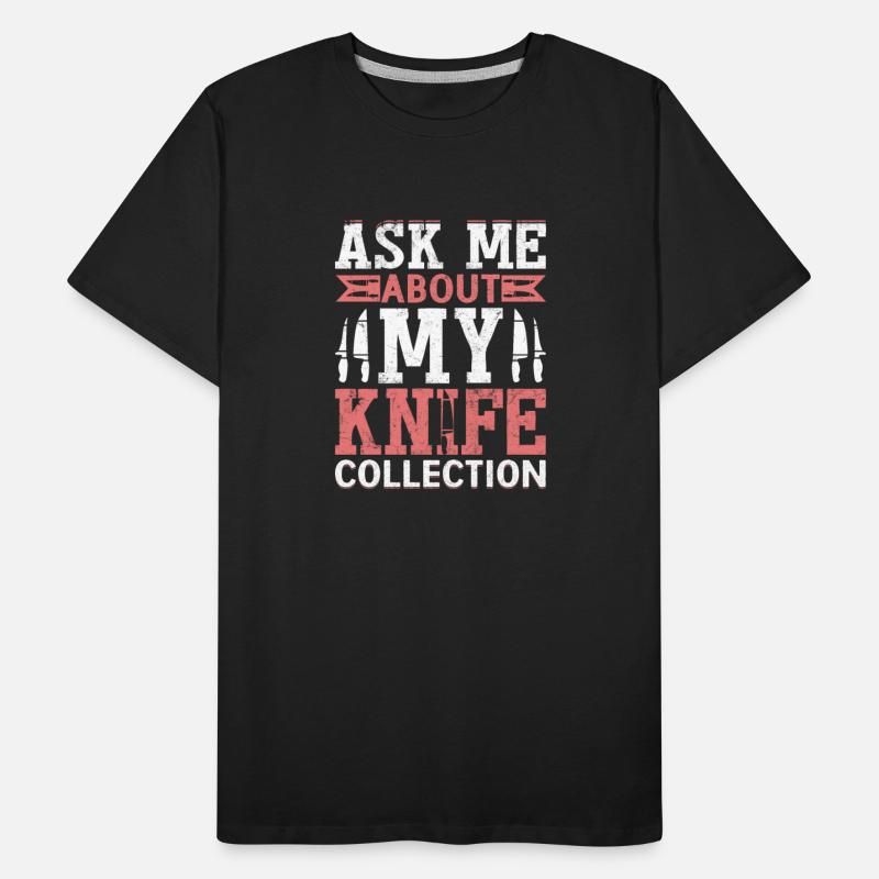 Ask Me About My Knife Collection Hobby Knife Colle