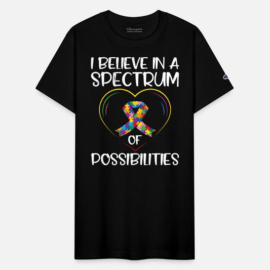 Autism I believe in a Spectrum of possibilities