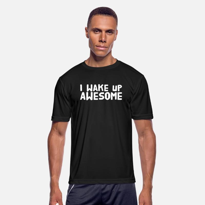 Awesome - I wake up awesome